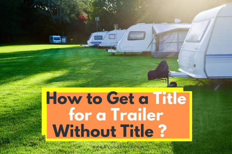 How to Get a Title for a Trailer Without Vin | Legal Steps 2023